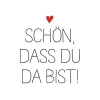 Best DESIGN@HOME Servietten SCHÖN DASS DU DA